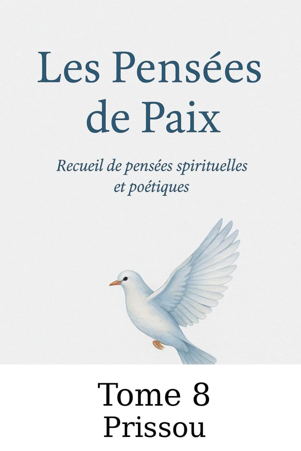 Les Pensées de Paix: Recueil de pensées spirituelles et poétiques book