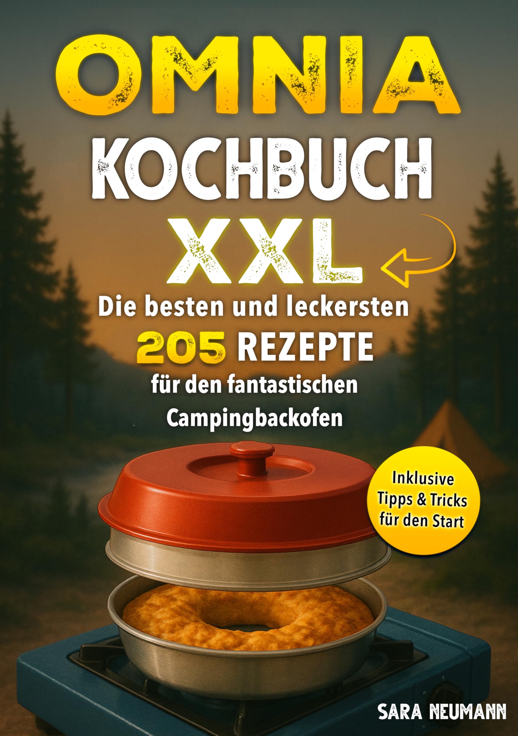 Omnia Kochbuch XXL: Die besten und leckersten 205 Rezepte für den fantastischen Campingbackofen Pop culture Books