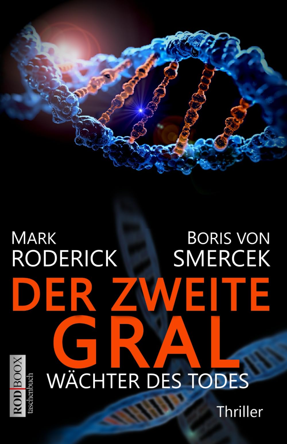 Der zweite Gral - Wächter des Todes: Wissenschaftsthriller | Um eines der letzten Rätsel der Menschheit zu lösen, gehen Forscher über Leichen | Extrem spannend! book