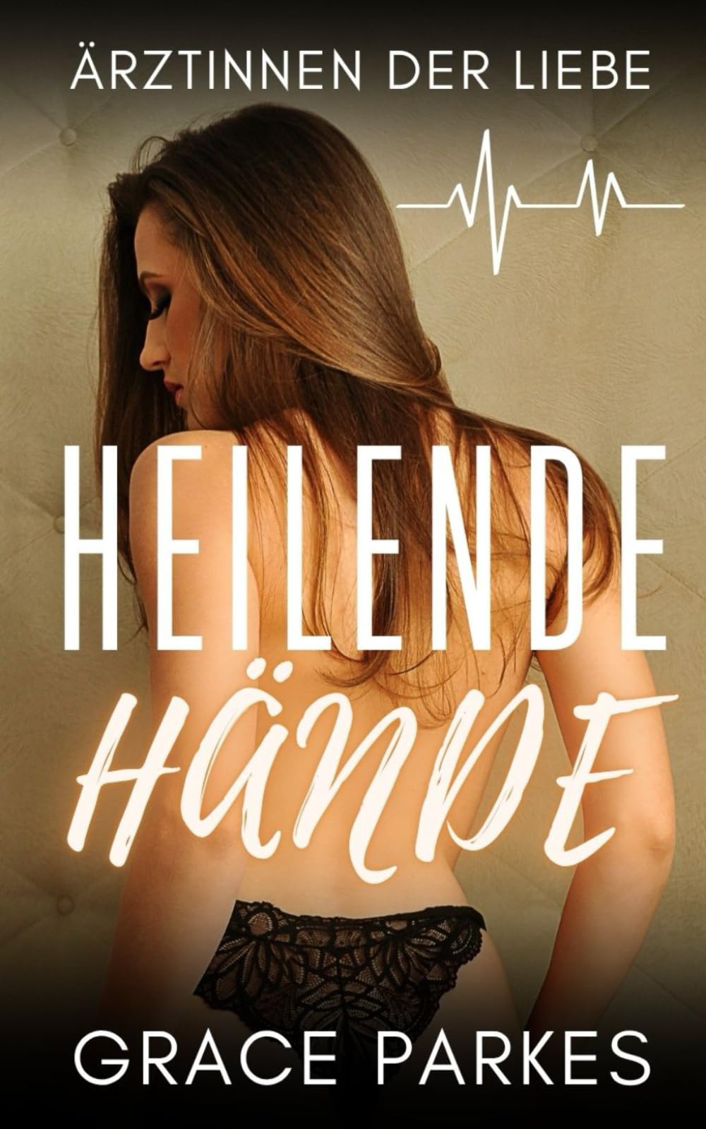 Heilende Hände: Ein heißer lesbischer Ärzte-Roman voller Leidenschaft, Rivalität und unerwarteter Liebe (Ärztinnen der Liebe, Band 1) Health, Nutrition & Fitness
