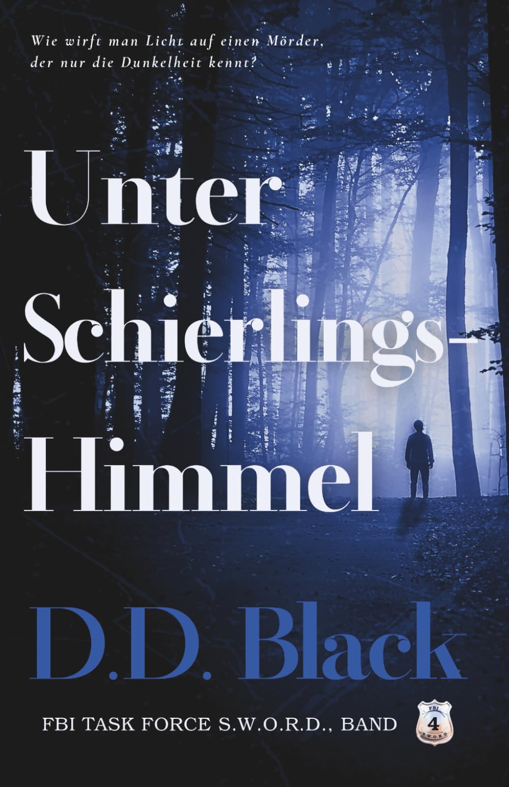 Unter Schierlingshimmel (FBI Task Force S.W.O.R.D., Band 4) Action & Adventure