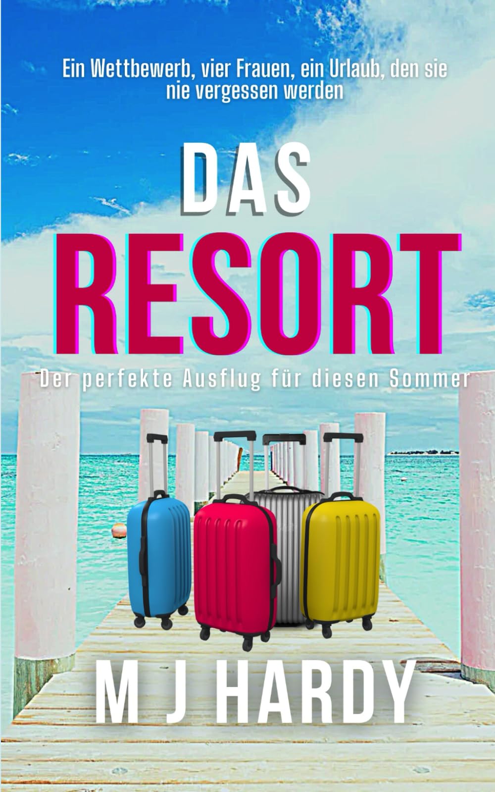 Das Resort: Der perfekte Ausflug für diesen Sommer Contemporary literature