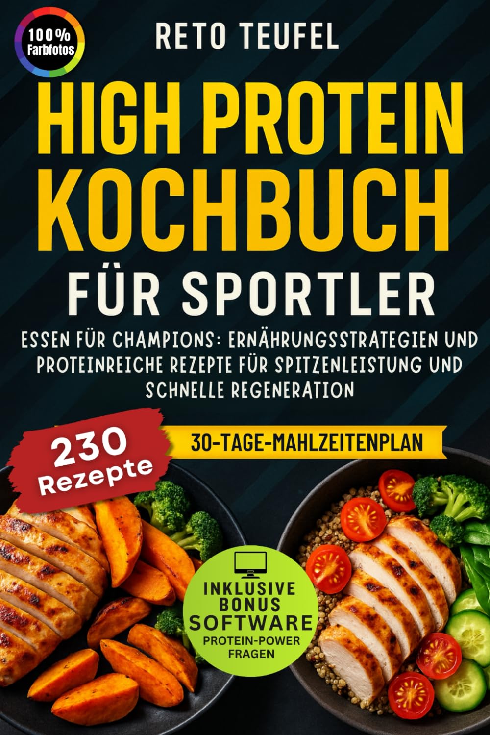 High Protein Kochbuch für Sportler: Essen für Champions: Ernährungsstrategien und proteinreiche Rezepte für Spitzenleistung und schnelle Regeneration Health, Nutrition & Fitness