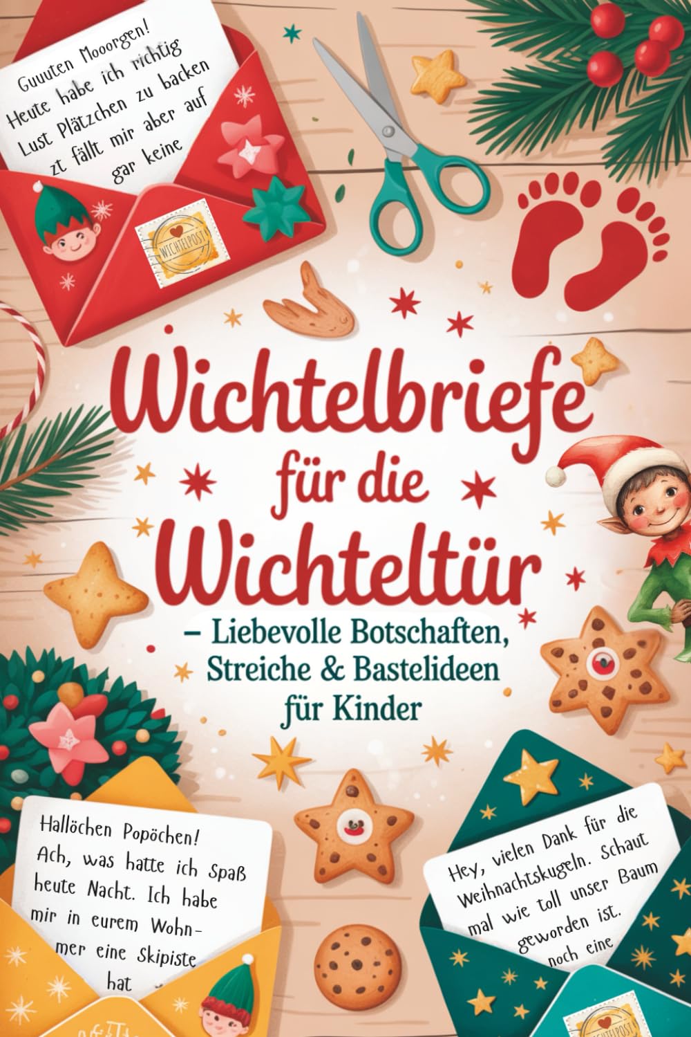 Wichtelbriefe für die Wichteltür – liebevolle Botschaften, Streiche & Bastelideen für Kinder: Schnelle Wichteltür Ideen für Eltern – Vorlagen zum Ausschneiden & Loslegen Hobbies & Crafts