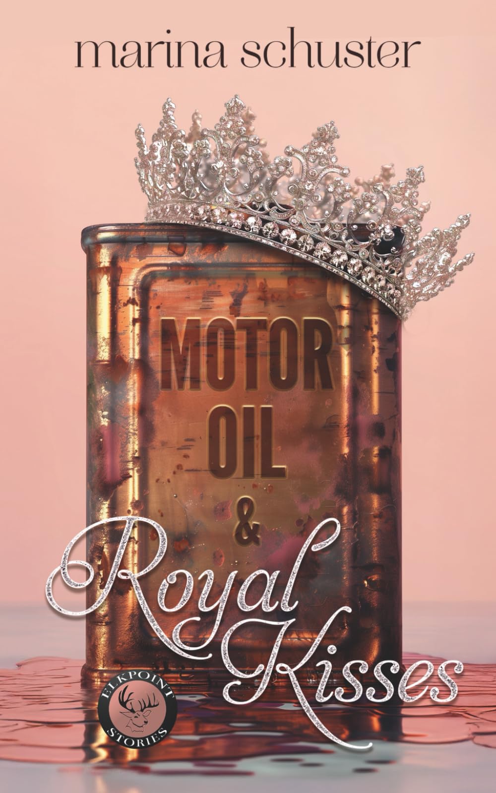 Motor Oil & Royal Kisses (Elkpoint Stories): Liebesroman Contemporary literature