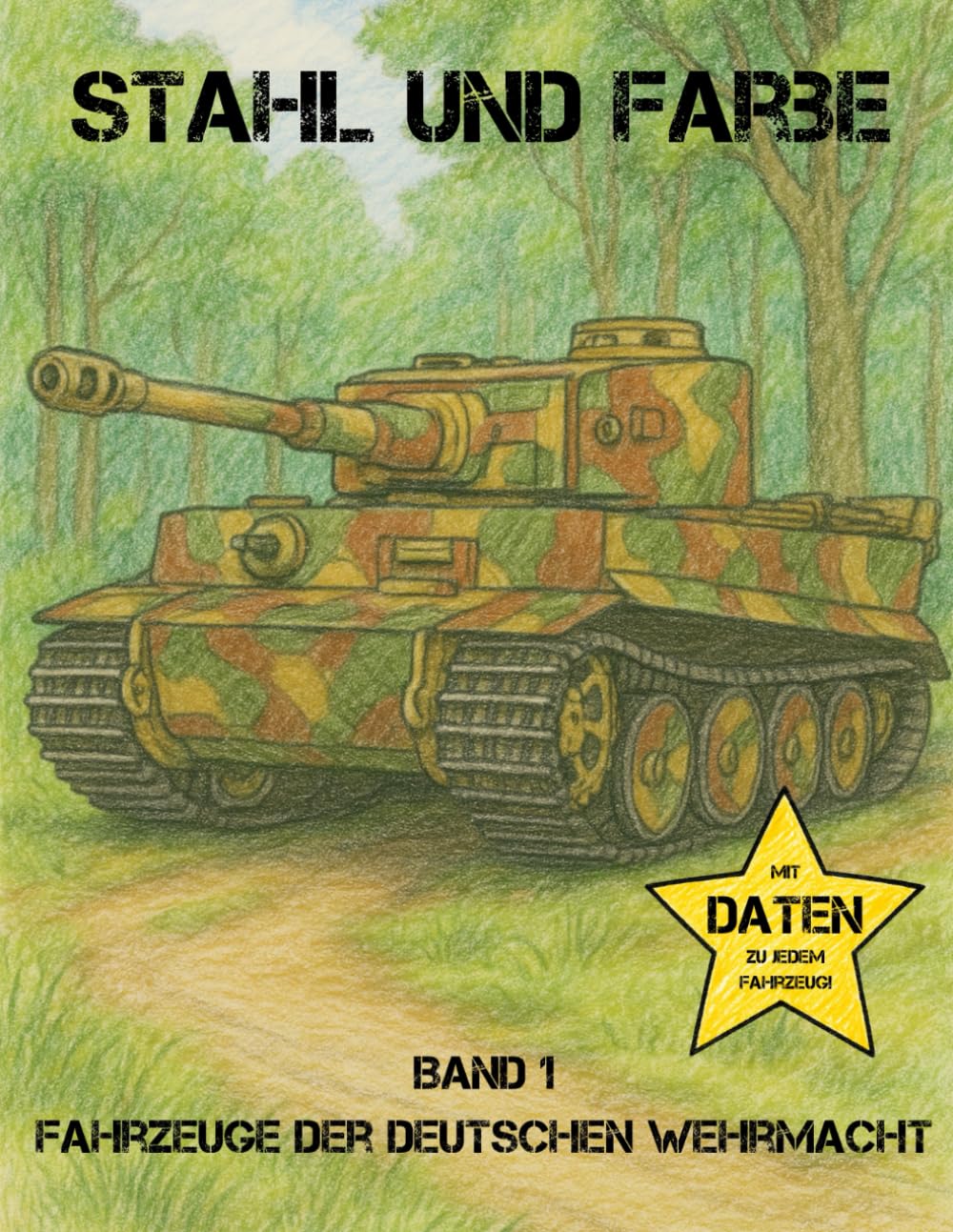 Stahl und Farbe - Fahrzeuge der Wehrmacht: Geschichte zum Ausmalen Lifestyle