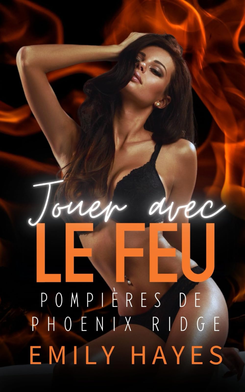 Jouer avec le Feu: Quand le feu rencontre la glace… tout peut exploser. book