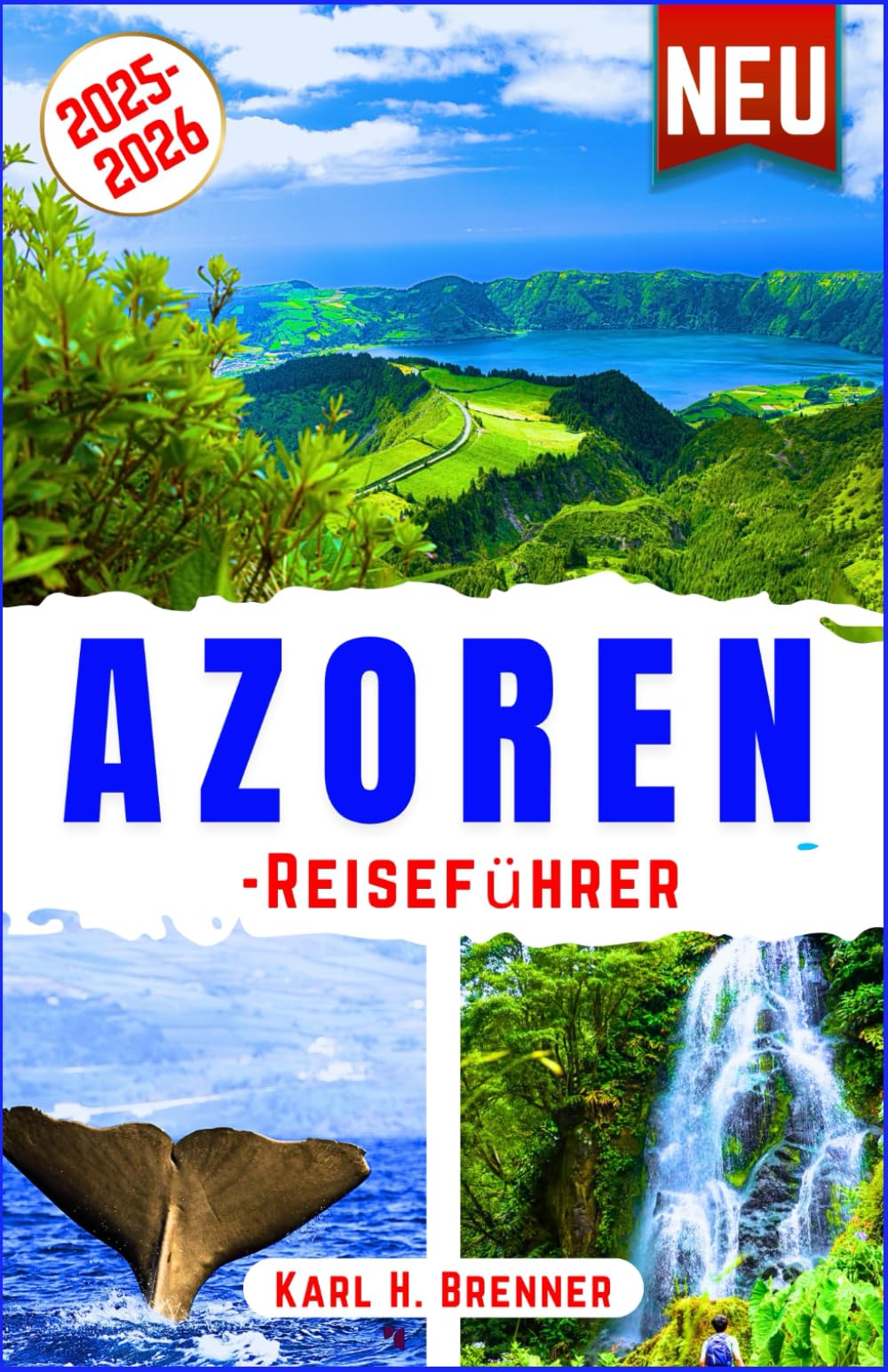 Azoren-Reiseführer 2025-2026: Entdecken Sie São Miguel, Pico, Terceira, Faial und darüber hinaus – Walbeobachtung, Vulkanwanderungen, heiße Quellen, ... lokale Weine (BEST GERMAN GUIDES, Band 13) Hiking & Cycling Books