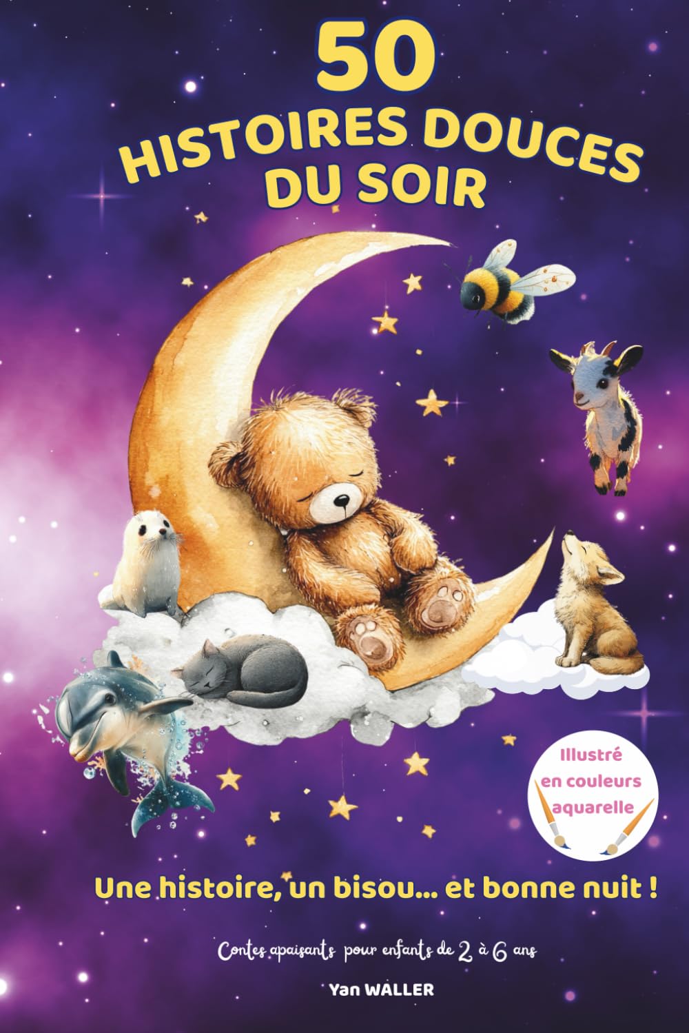 50 Histoires Douces du Soir: Un recueil de 50 histoires courtes et bienveillantes pour le rituel du coucher des enfants de 2 à 6 ans, avec des ... pour apaiser, rassurer et faire rêver. book