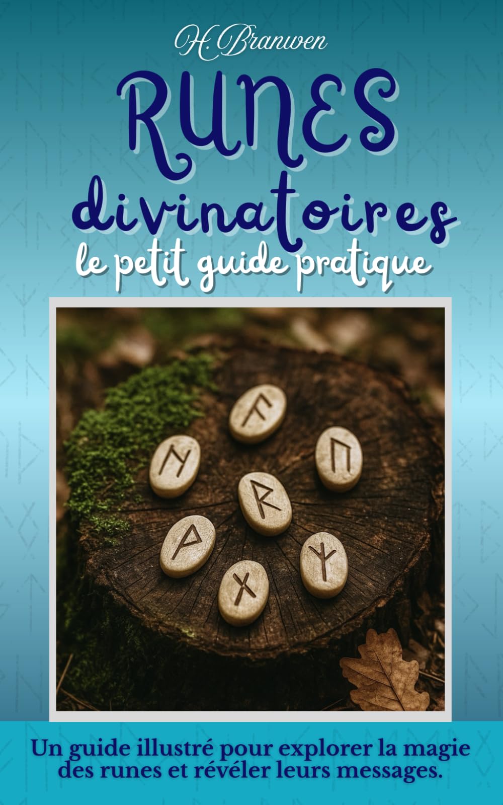 Runes divinatoires, le petit guide pratique book