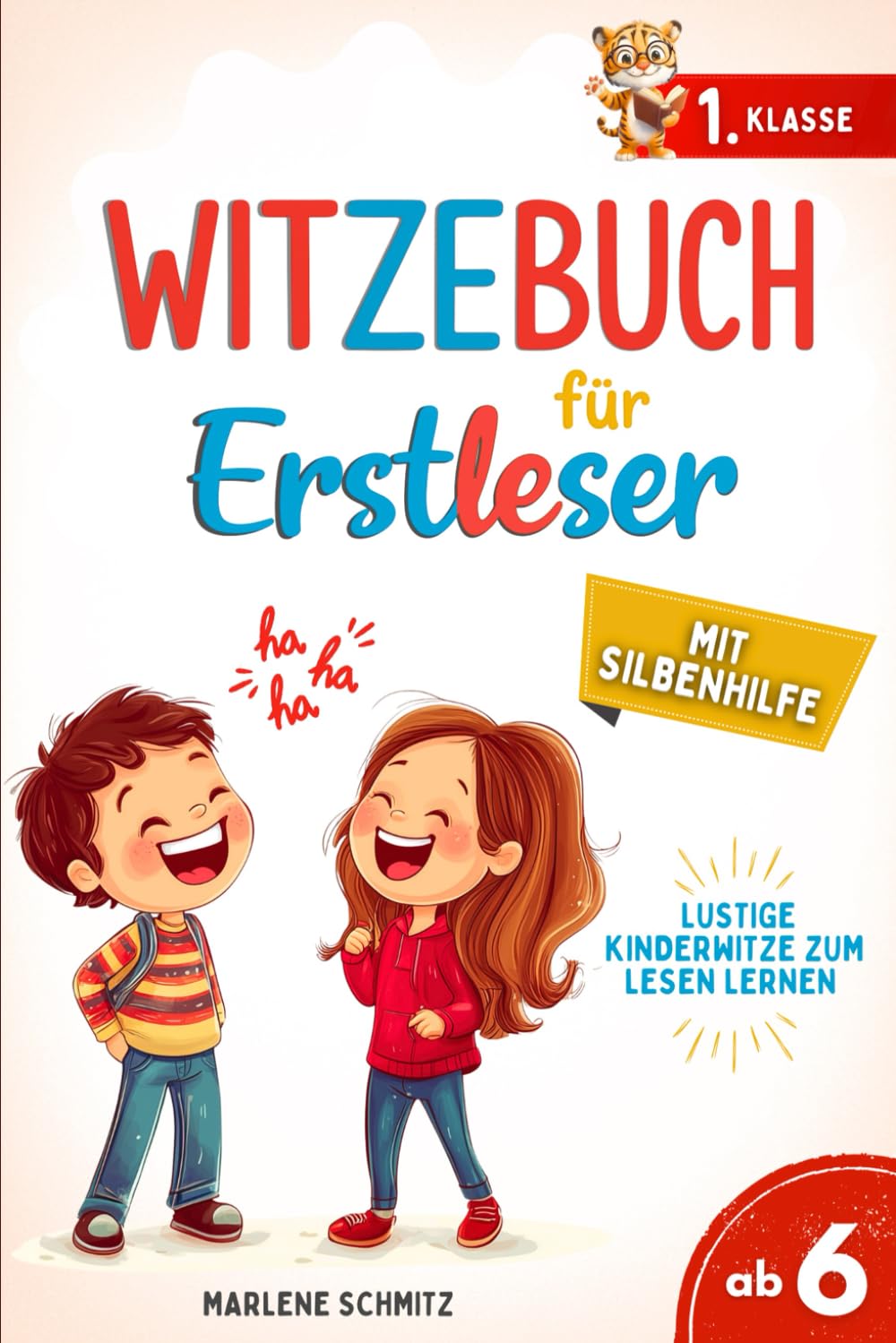 Witzebuch für Erstleser mit Silbenhilfe: "Lustige Kinderwitze zum Lesen lernen in der 1. Klasse . Das perfekte Erstleserbuch für Kinder ab 6 Jahren" Reference Books