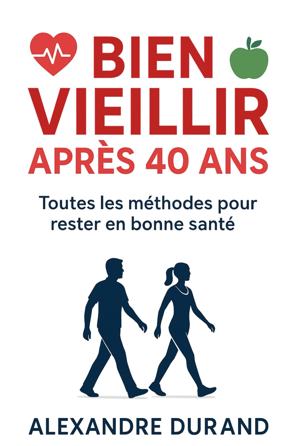Bien vieillir après 40 ans: Toutes les méthodes pour rester en bonne santé book