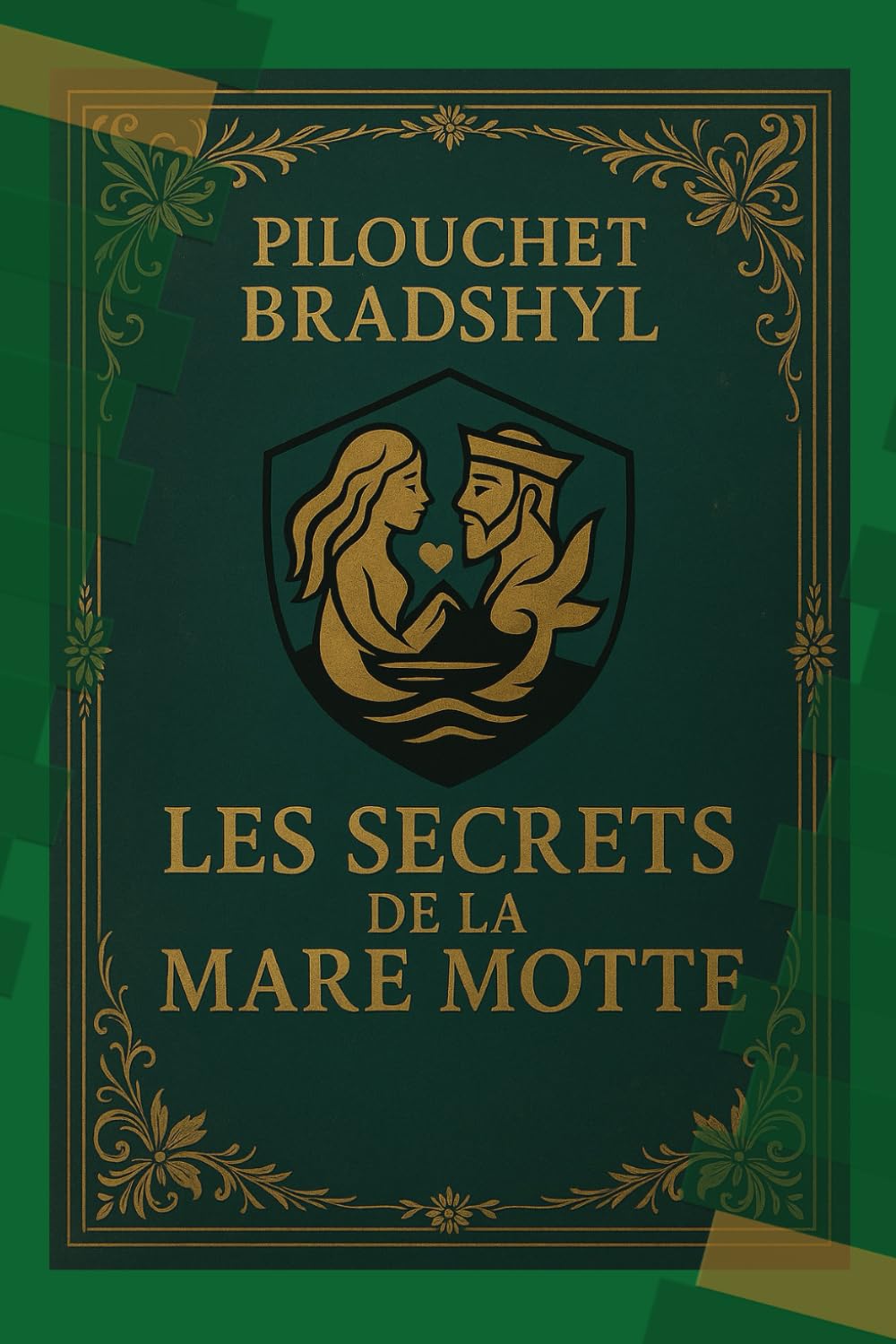 Pilouchet Bradshyl Les secrets de la mare motte: "Un voyage poétique...dont seuls les lecteurs attentifs perceront les secrets." 111 pages, 111 symboles, 1 seul lecteur capable de les réunir. book
