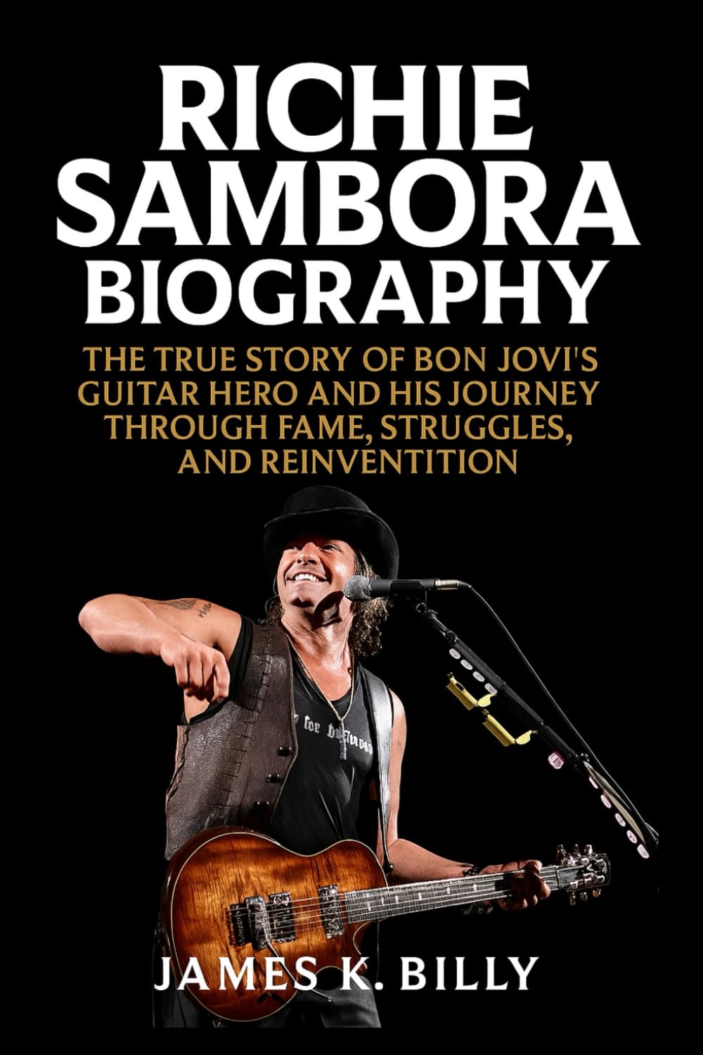 Richie Sambora Biography: The True Story of Bon Jovi’s Guitar Hero and His Journey Through Fame, Struggles, and Reinvention Pop culture Books