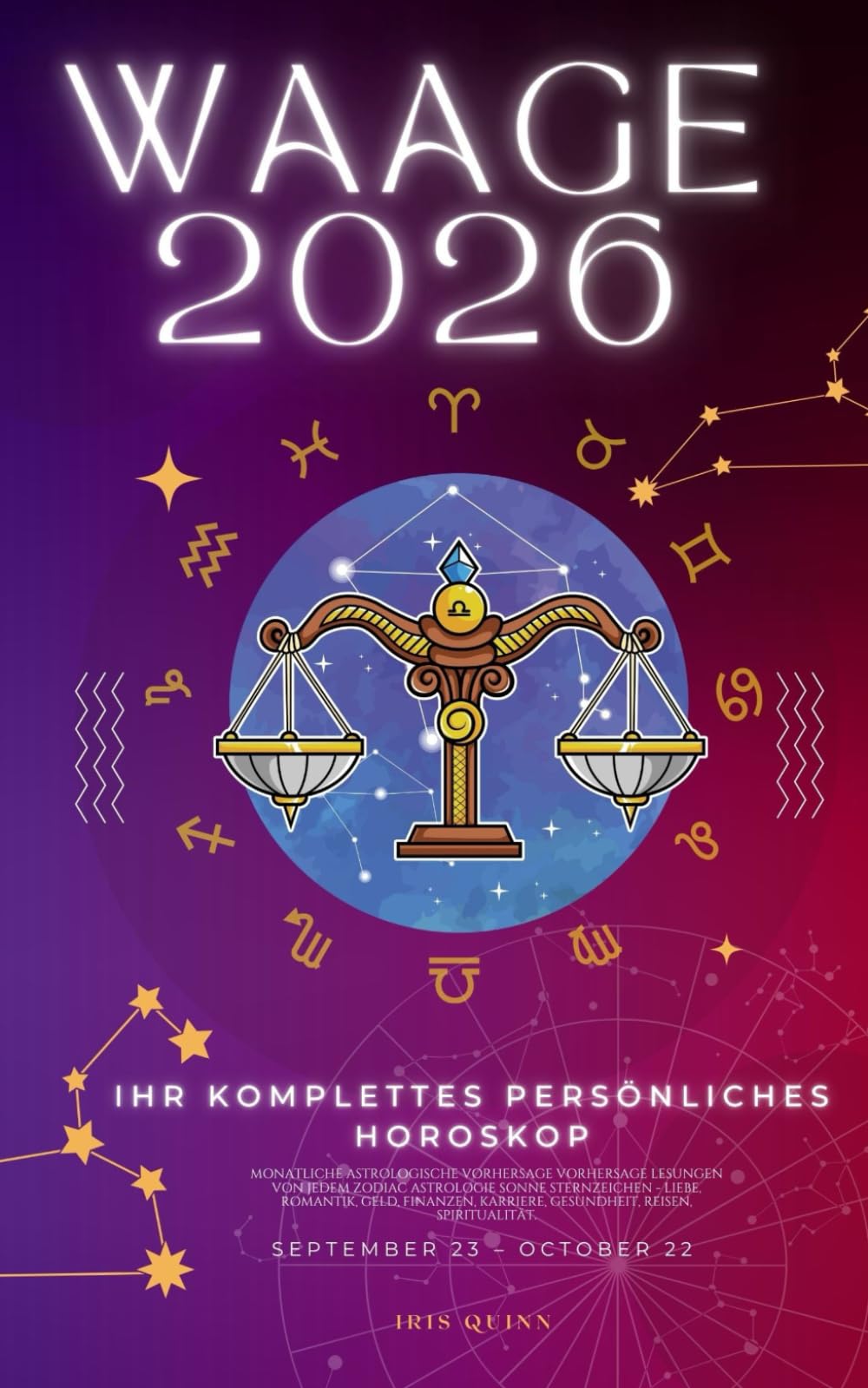 Ihr Komplettes Persönliches Horoskop Für Waage 2026: Monatliche astrologische Vorhersagen für jedes Sternzeichen der Astrologie – Liebe, Romantik, ... (Himmlisches Erwachen 2026, Band 8) Religion & Esotericism