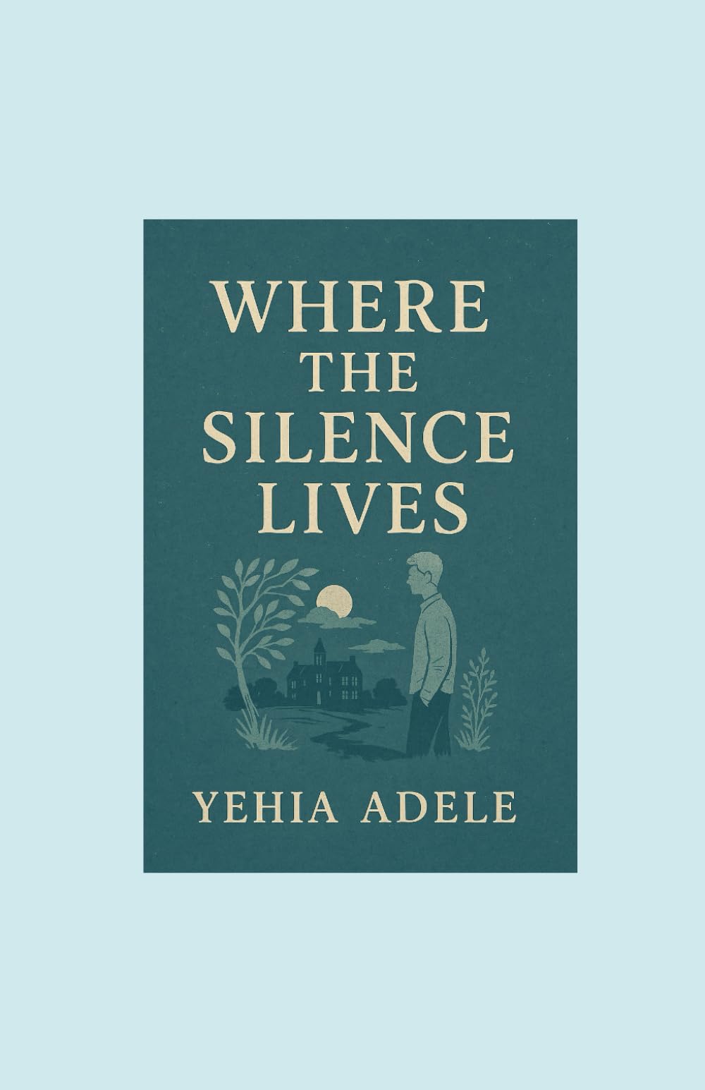 Where the Silence Lives Novel, Authored by Yehia Adele, Contributed by Abedelrahman Wael. book