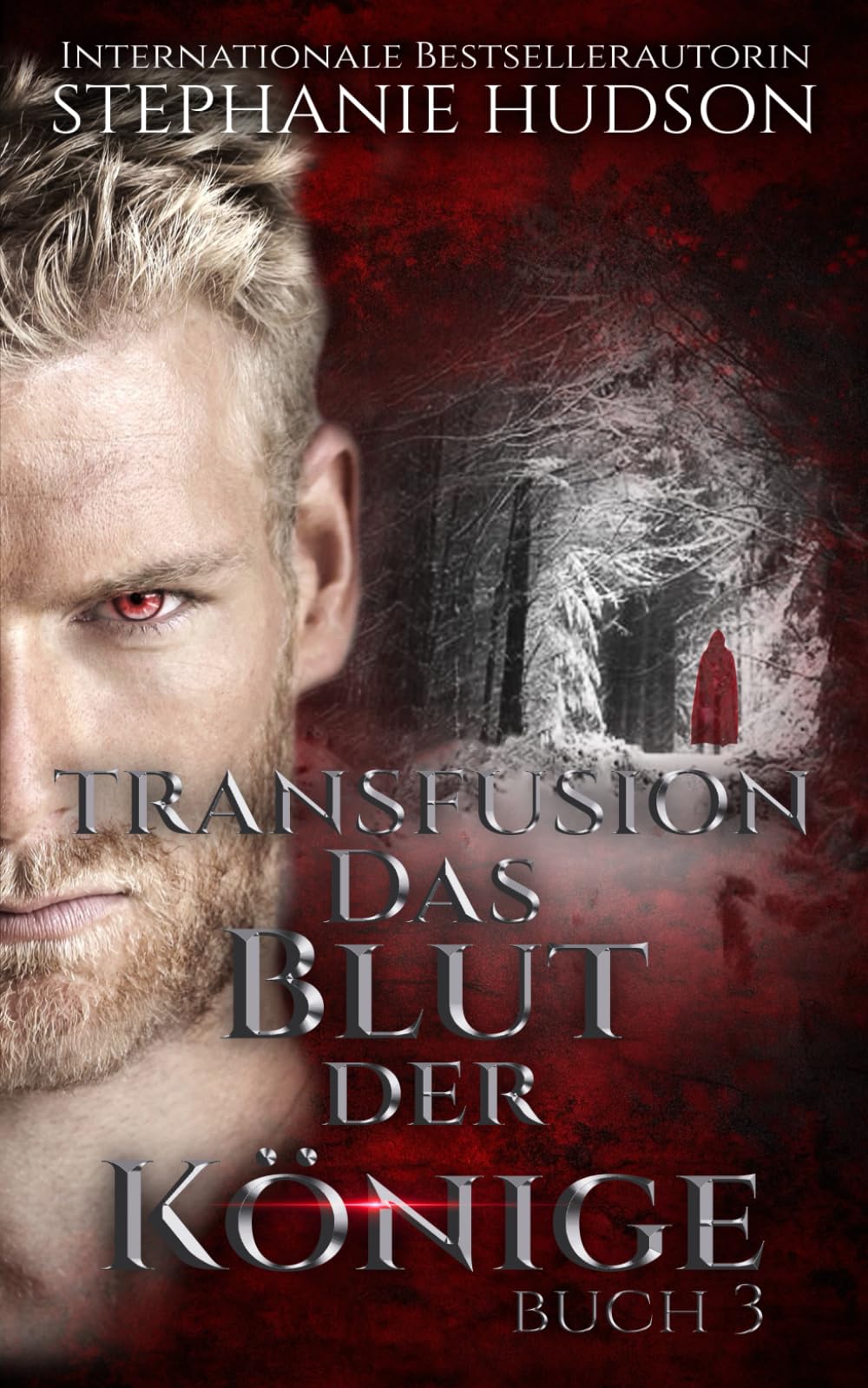 Das Blut der Könige: Paranormale Vampir-Romanze, Band #3 (Transfusion Reihe, Band 3) Vampires & Bit-Lit