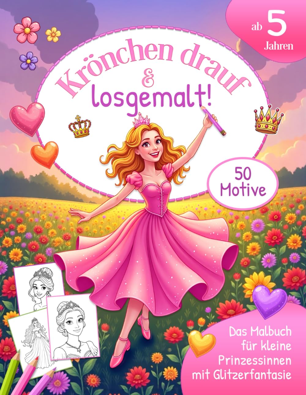 Krönchen drauf & losgemalt!: Das Malbuch für kleine Prinzessinnen mit Glitzerfantasie ab 5 Jahren Non-fiction