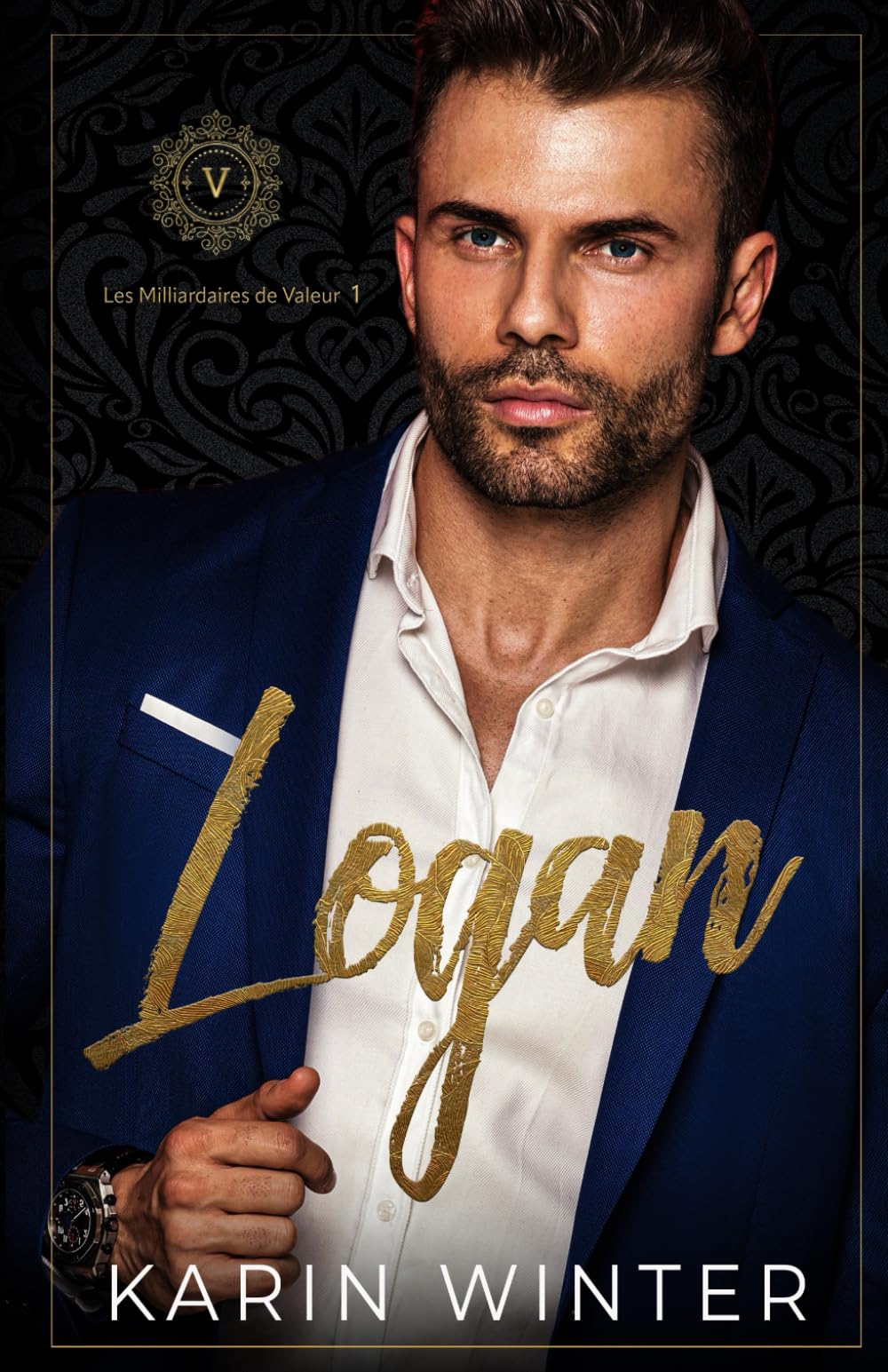 Logan: Une romance de milliardaire (Les Milliardaires de Valeur, Band 1) Romantic Thrillers