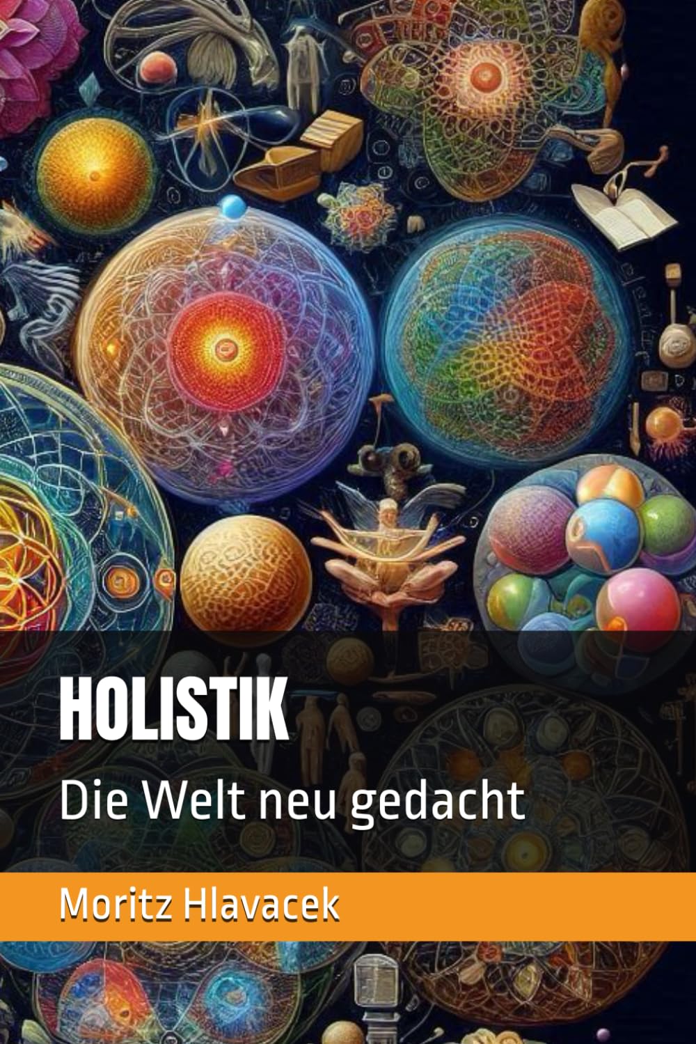 Holistik: Die Welt neu gedacht Philosophy