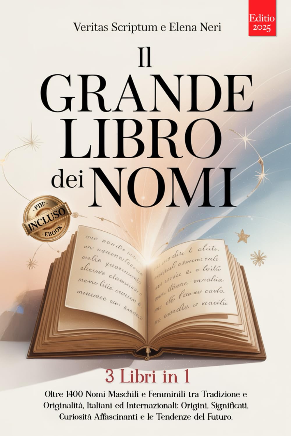 IL GRANDE LIBRO DEI NOMI: 3 LIBRI IN 1: Oltre 1400 Nomi Maschili e Femminili tra Tradizione e Originalità, Italiani e Stranieri: Origini, Significati, Curiosità e Tendenze del Futuro. +Extra INCLUSI book