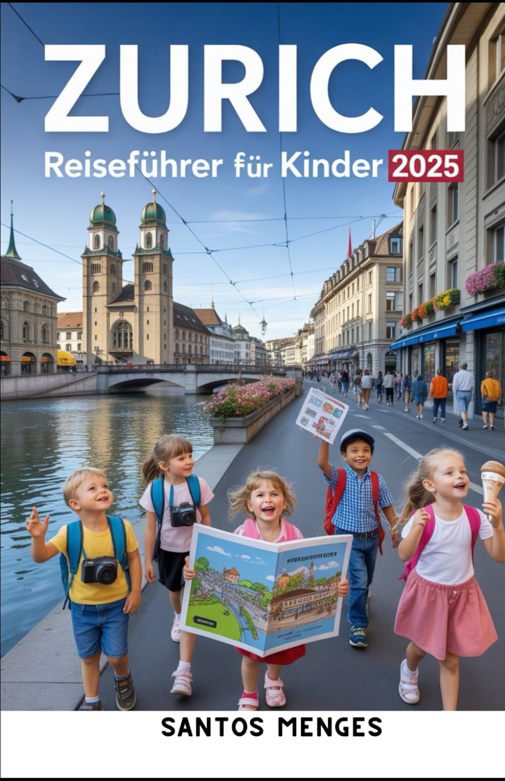 Zurich Reiseführer Für Kinder 2025 Travel Guides