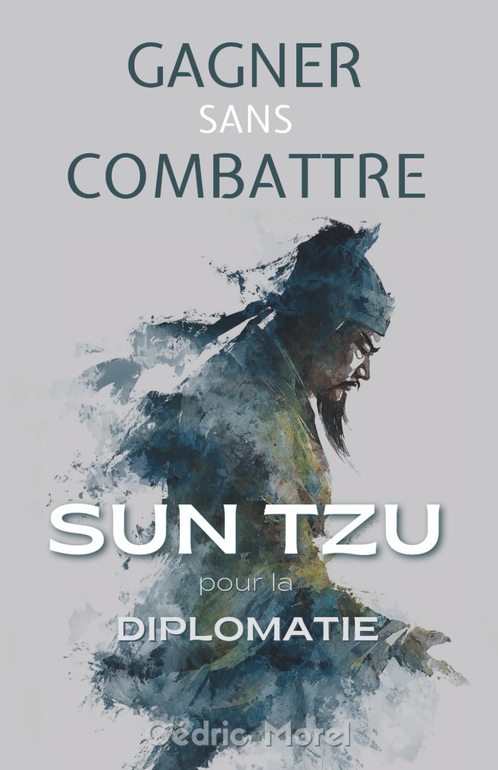 Gagner sans Combattre: Sun Tzu pour la Diplomatie book