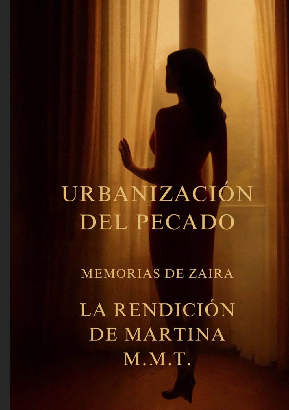 LA URBANIZACION DEL PECADO: MEMORIAS DE ZAIRA,LA RENDICION DE MARTINA book