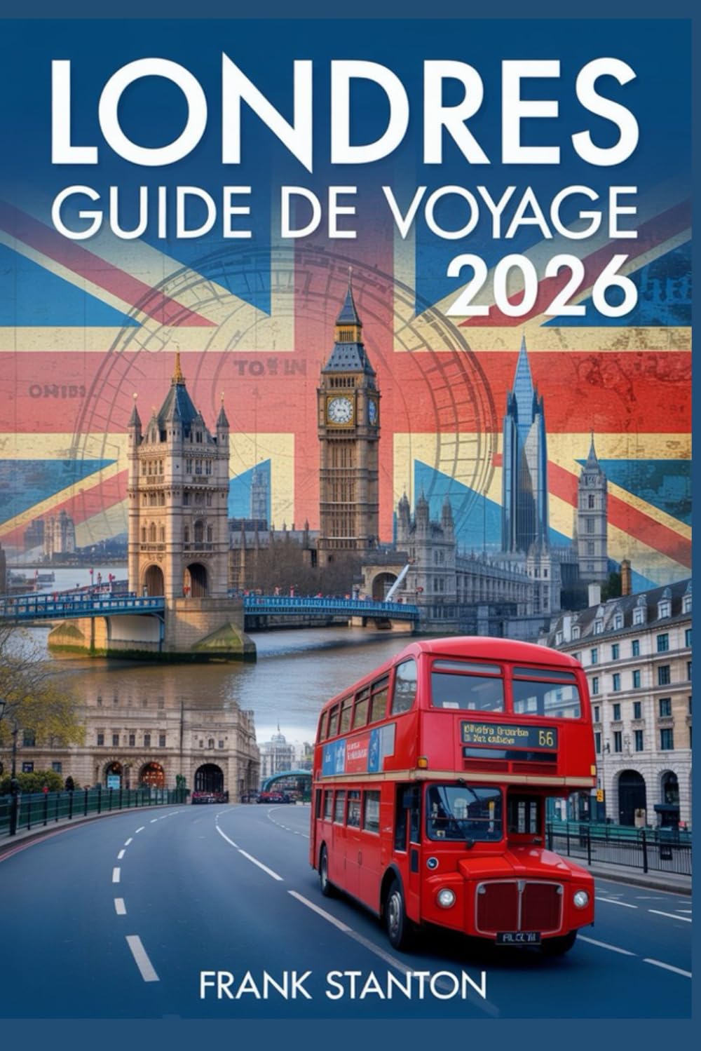 Londres Guide de voyage 2026: Manuel mis à jour pour découvrir la capitale britannique book