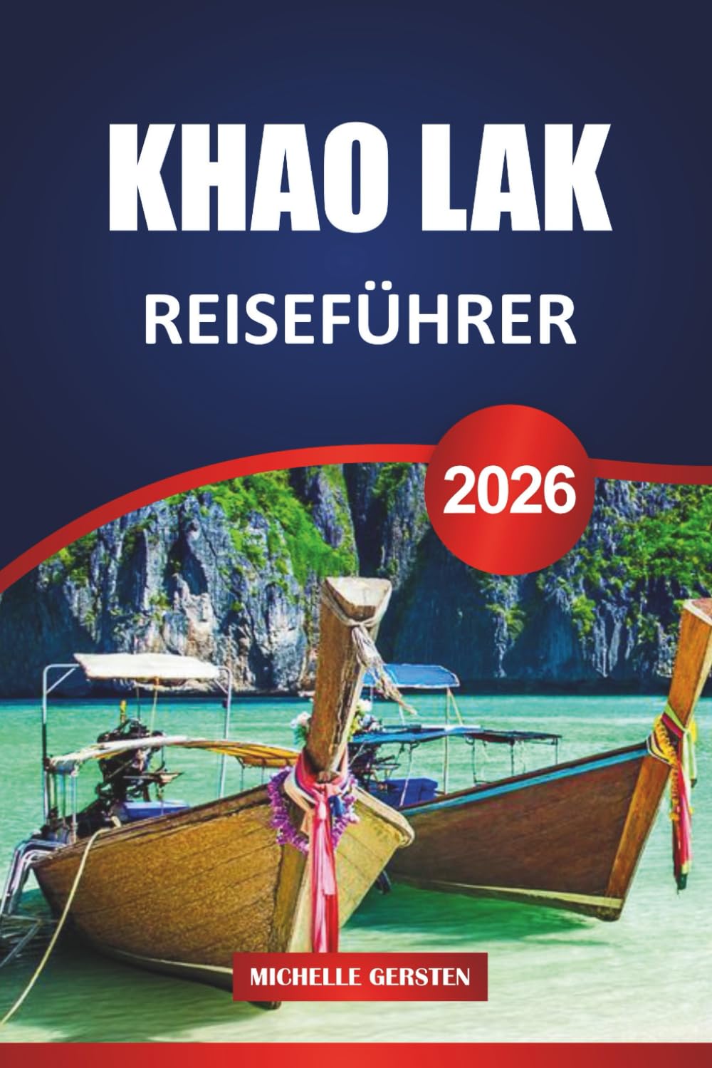 KHAO LAK REISEFÜHRER 2026: Einfache Planung, kulinarische Abenteuer, Naturerlebnisse und kulturelle Highlights an Thailands Andamanenküste Travelogues