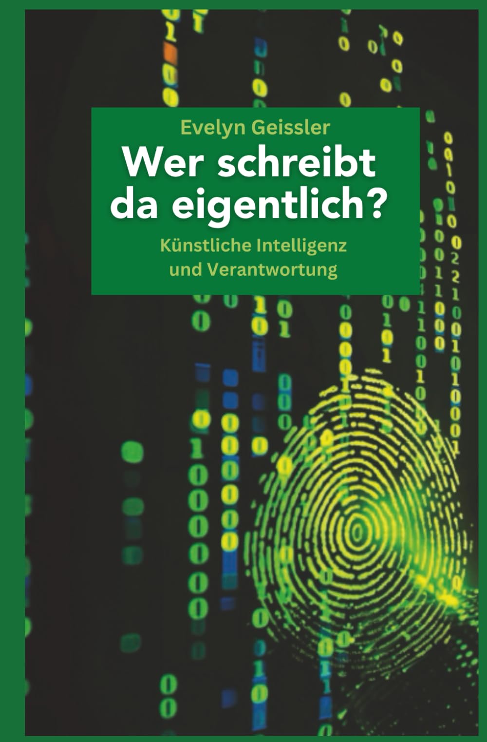 Wer schreibt da eigentlich?: Künstliche Intelligenz und Verantwortung Natural Sciences