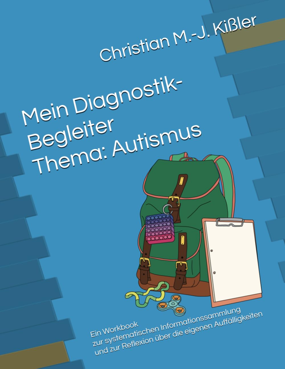 Mein Diagnostik-Begleiter: Ein Workbook - Thema Autismus Lifestyle