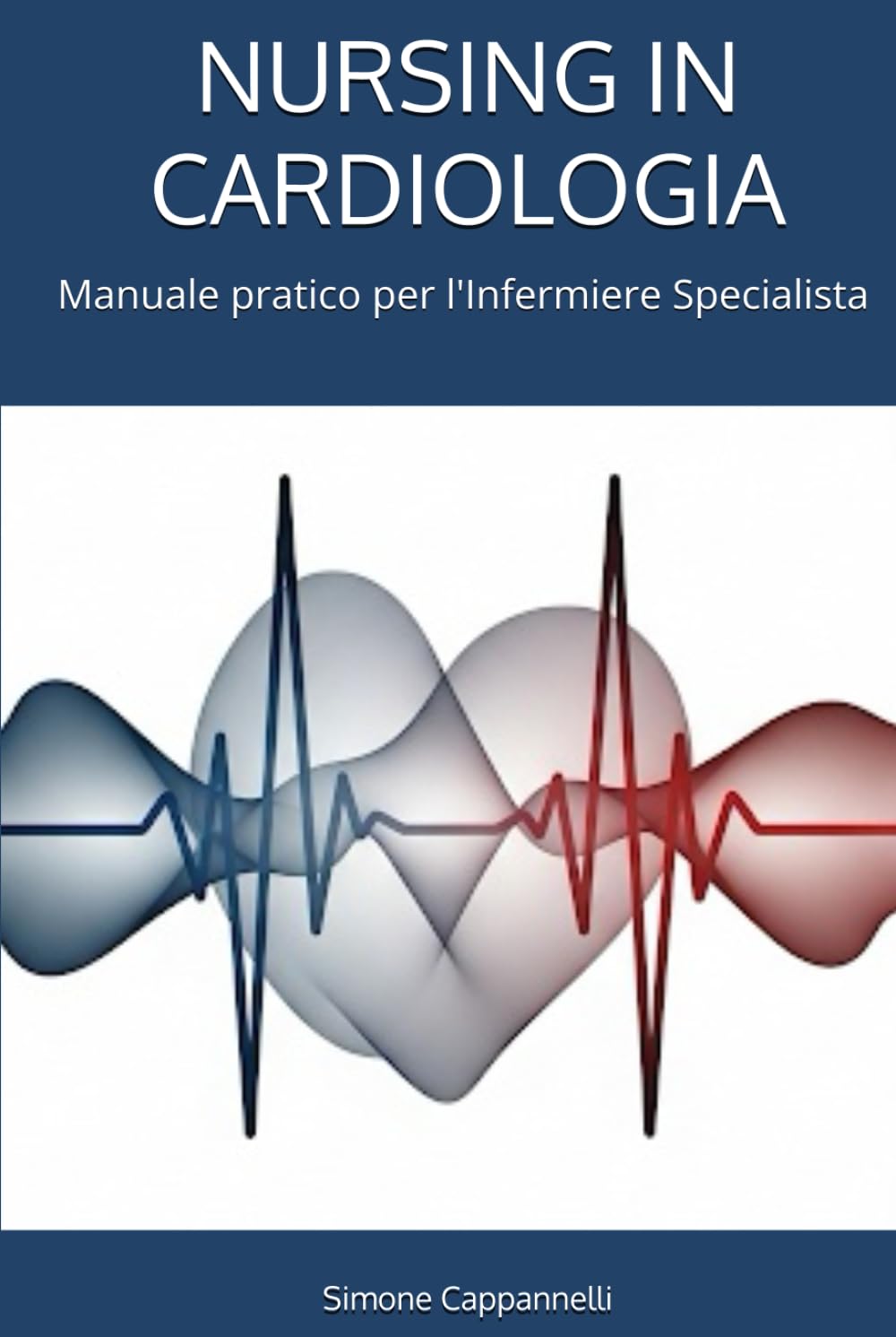 NURSING IN CARDIOLOGIA: Manuale pratico per l'Infermiere Specialista book