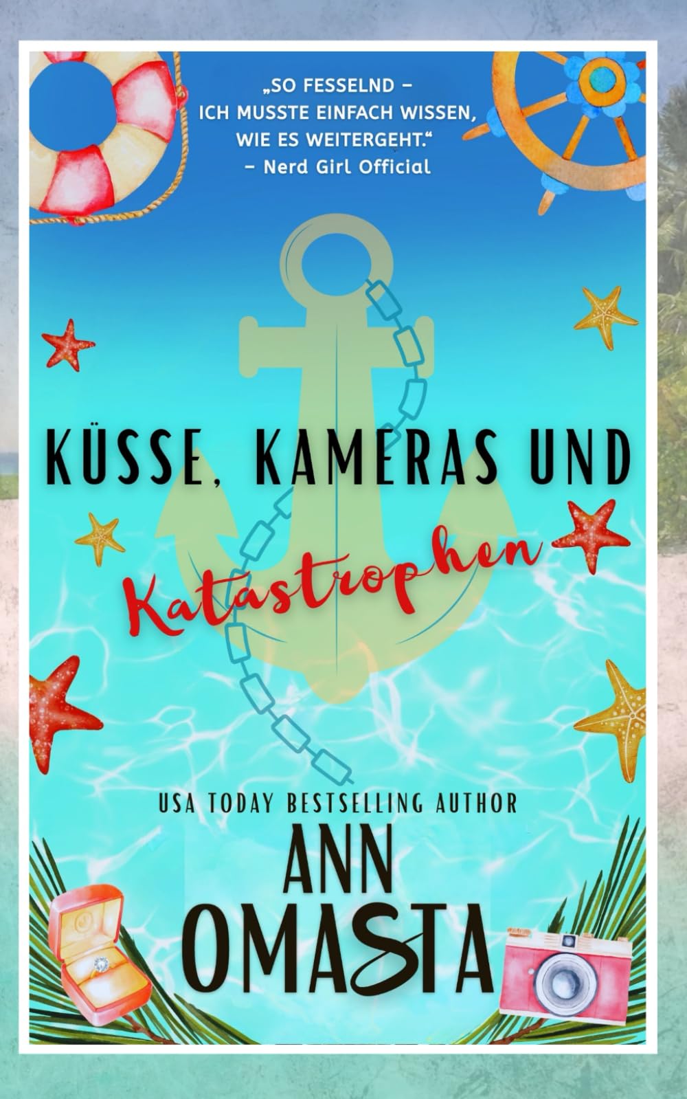 Küsse, Kameras und Katastrophen: Romantische Reality-TV-Komödie mit chaotischen Dates, Fake Love und viel Herz (Inselherzen, Band 2) Contemporary Romance