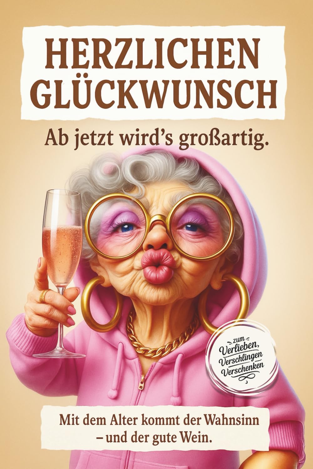 Herzlichen Glückwunsch – ab jetzt wird’s großartig: Lustiges Geschenk zum Geburtstag für Frauen – frech, herzlich und mit Haltung Lifestyle