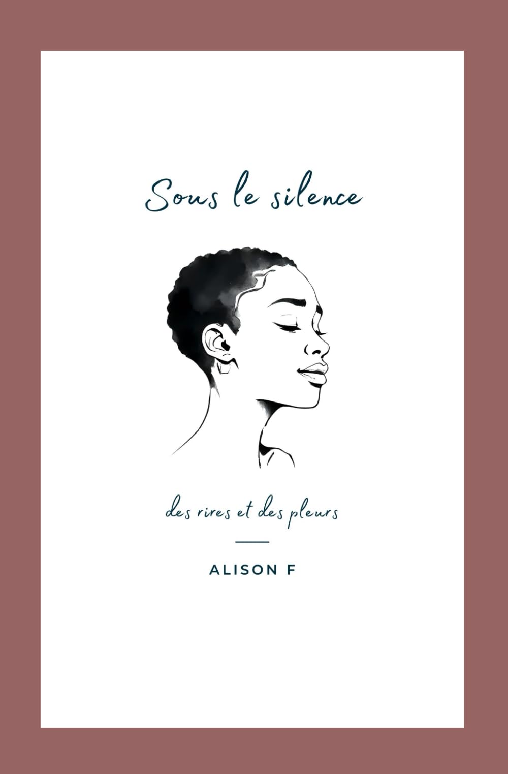 Sous le silence - des rires et des pleurs book