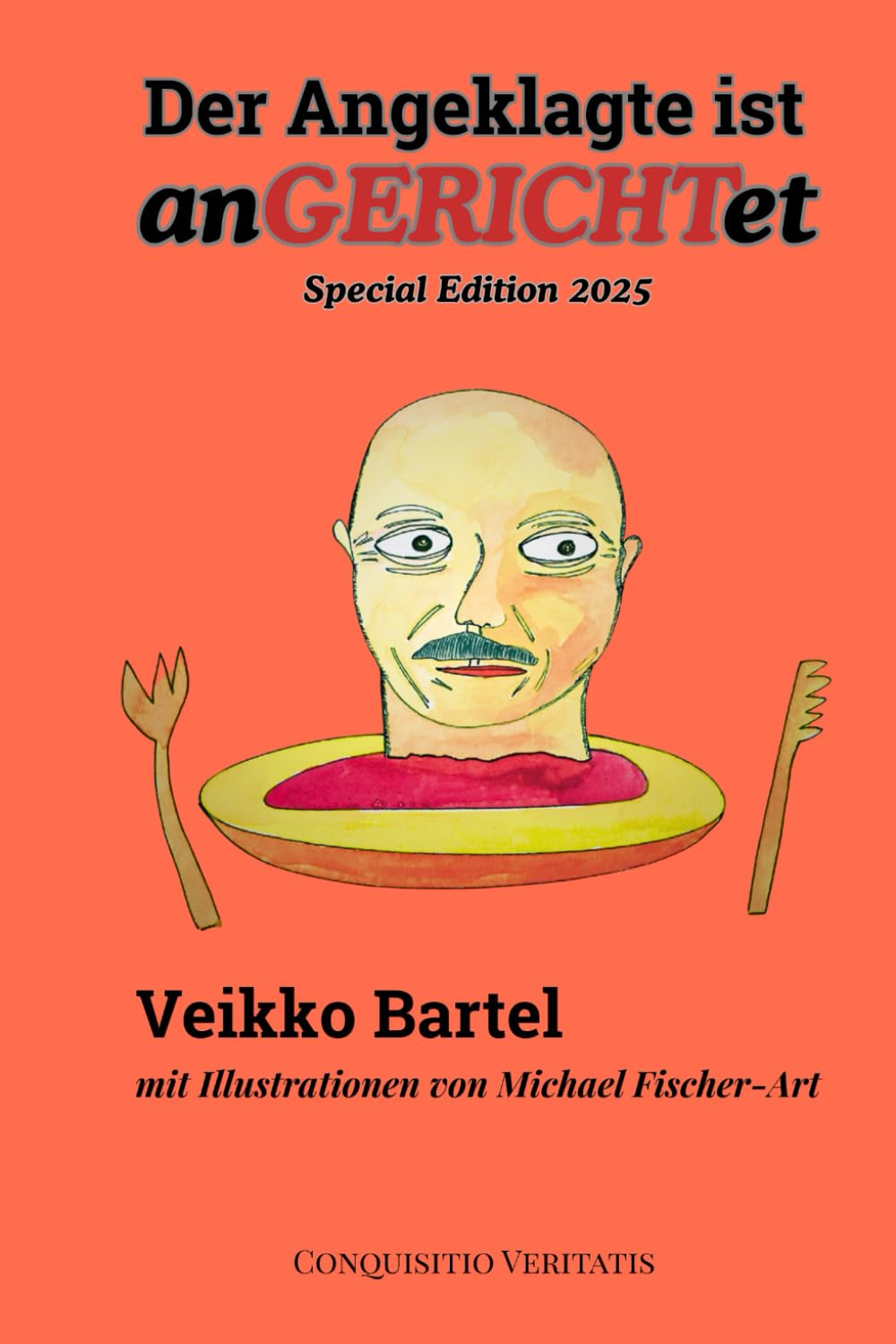 Der Angeklagte ist anGERICHTet: Special Edition 2025 Humour & Satire