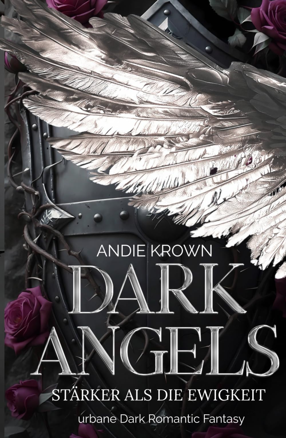Dark Angels - Stärker als die Ewigkeit: Forbidden Love und Broken Hero Romantasy in einer magischen Welt zwischen Himmel und Hölle Romance