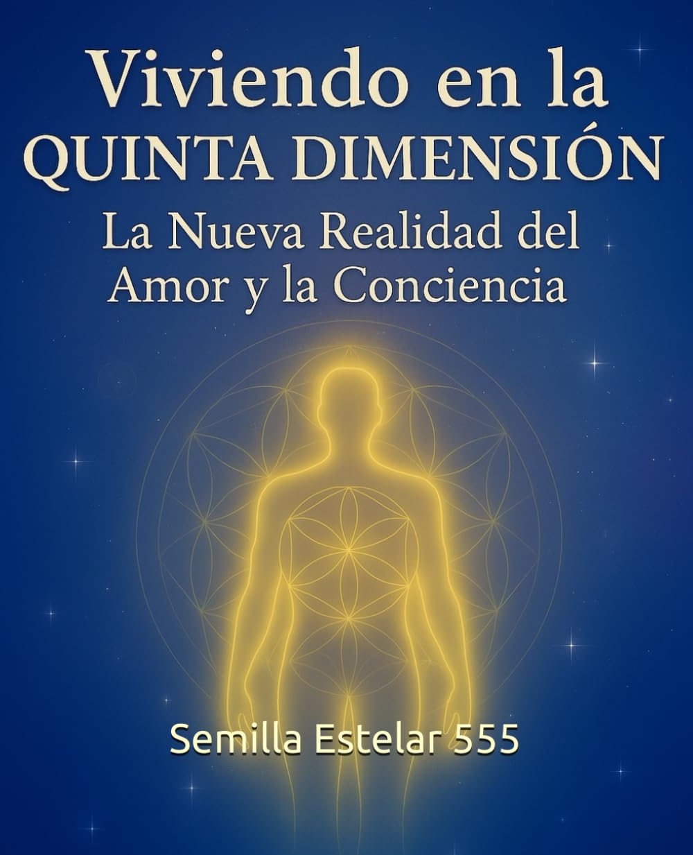 Viviendo en la Quinta Dimensión: La Nueva Realidad del Amor y la Conciencia book