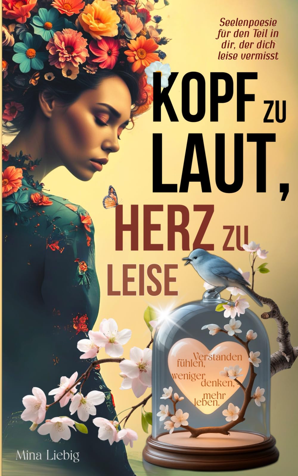 Kopf zu laut, Herz zu leise – Seelenpoesie für den Teil in dir, der dich leise vermisst: Verstanden fühlen, weniger denken, mehr leben. Contemporary literature Books