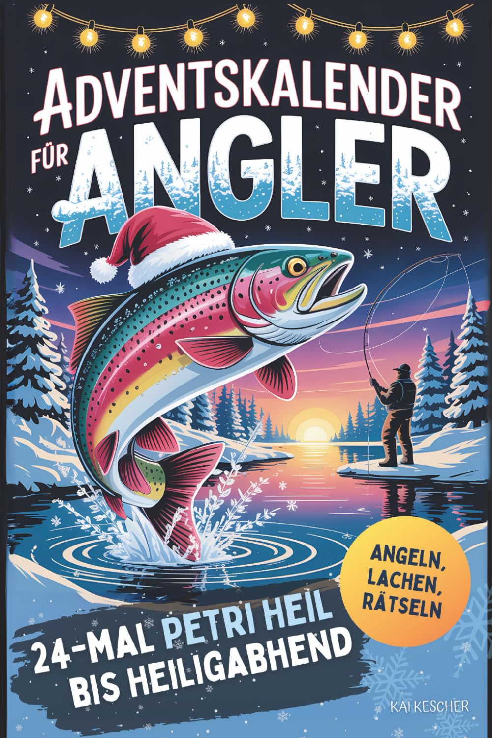 Adventskalender für Angler: 24-mal Petri Heil bis Heiligabend - Angeln, Lachen und Rätseln im Advent | Ein originelles Angler Geschenk für Männer Computer Science