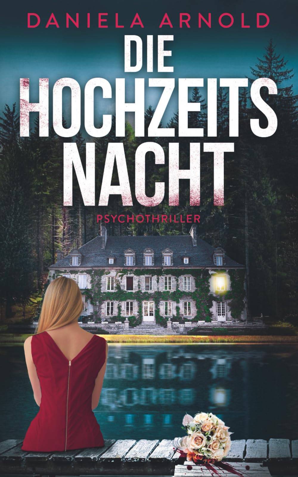 Die Hochzeitsnacht: Psychothriller Contemporary literature