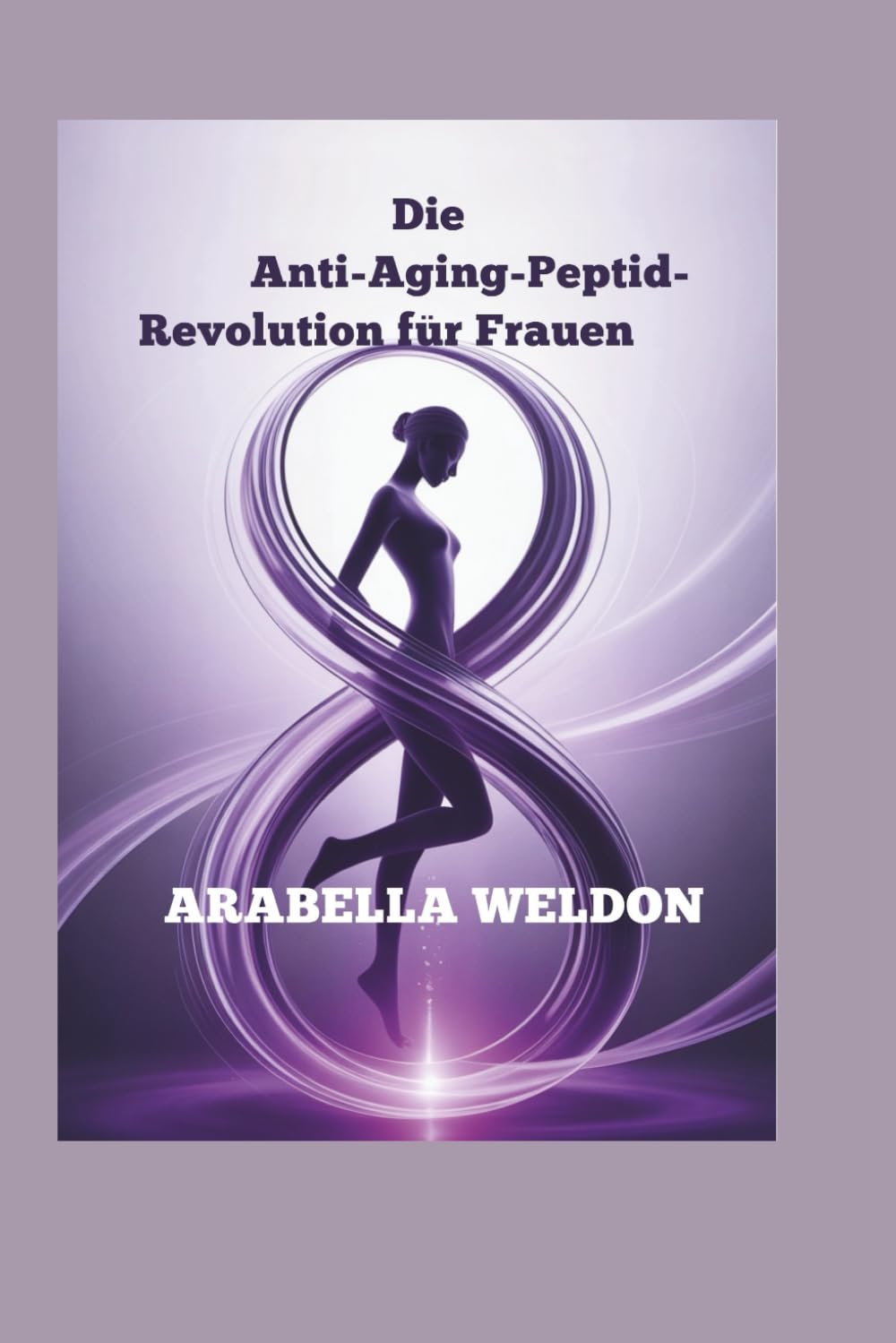 Die Anti-Aging-Peptid-Revolution für Frauen: Beseitigen Sie Falten, fördern Sie die Kollagenproduktion und gewinnen Sie auf natürliche Weise strahlende Haut zurück. Medicine