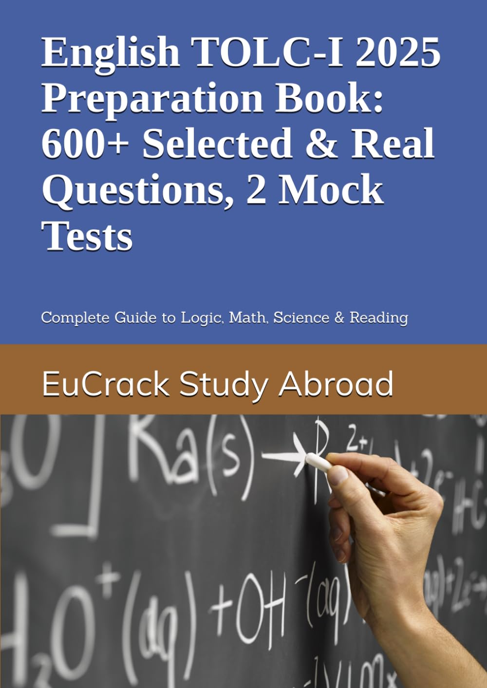 English TOLC-I 2025 Preparation Book: 600+ Selected & Real Questions, 2 Mock Tests: Complete Guide to Logic, Math, Science & Reading book