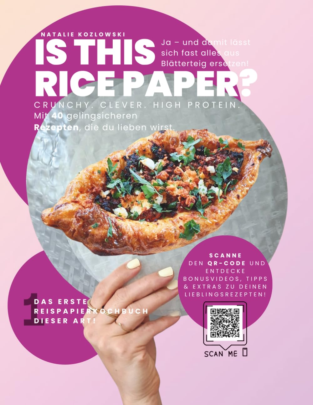Is this rice paper? Ja – und damit lässt sich fast alles aus Blätterteig ersetzen!: Crunchy. Clever. High Protein. Mit 40 gelingsicheren Rezepten, die ... Das erste Reispapier-Kochbuch dieser Art! Health, Nutrition & Fitness