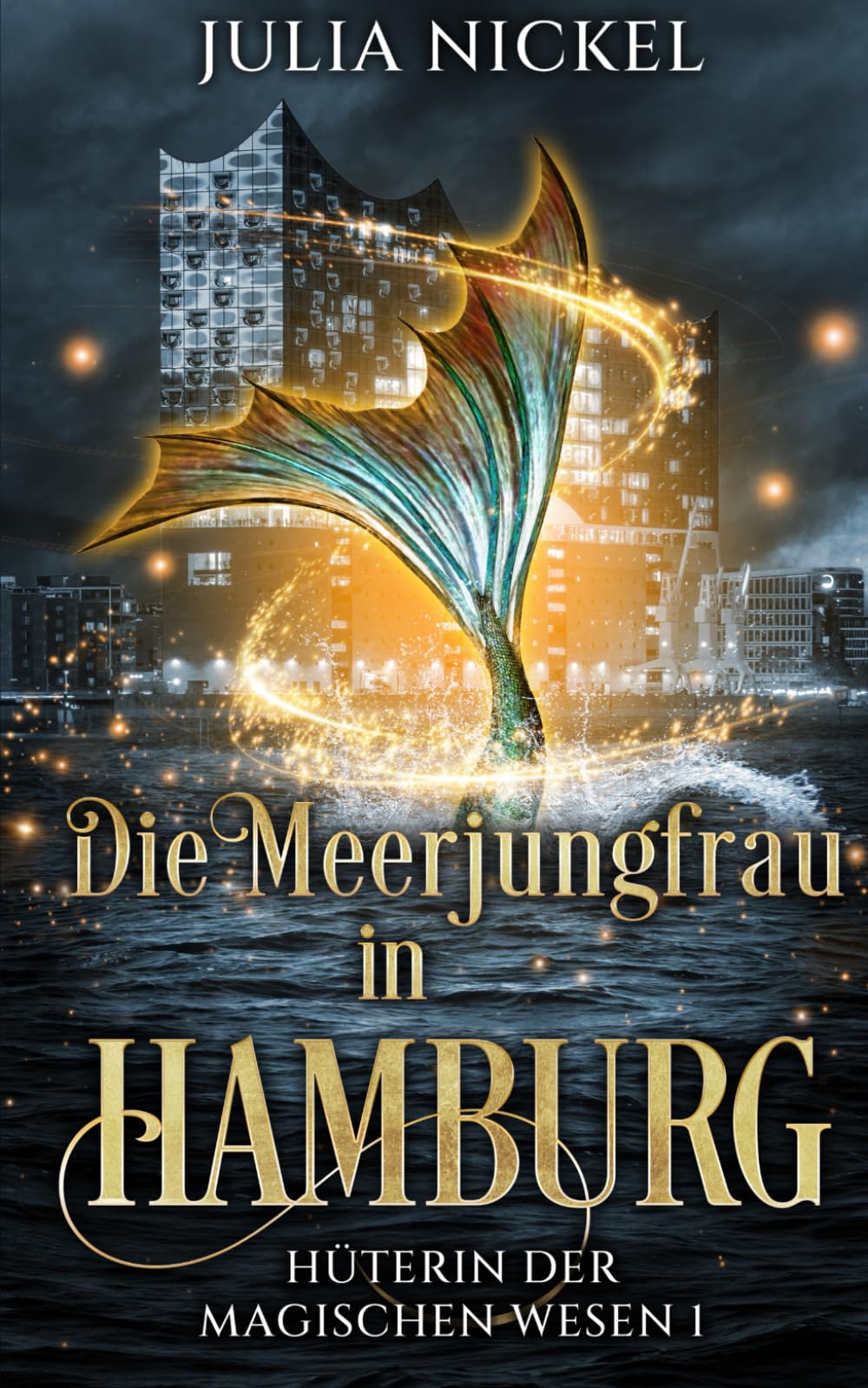 Die Meerjungfrau in Hamburg: Paranormal Women’s Fiction – Urban Fantasy für Frauen ab 40 – endlich auch aus Deutschland (Hüterin der magischen Wesen, Band 1) Fairy Tales & Legends