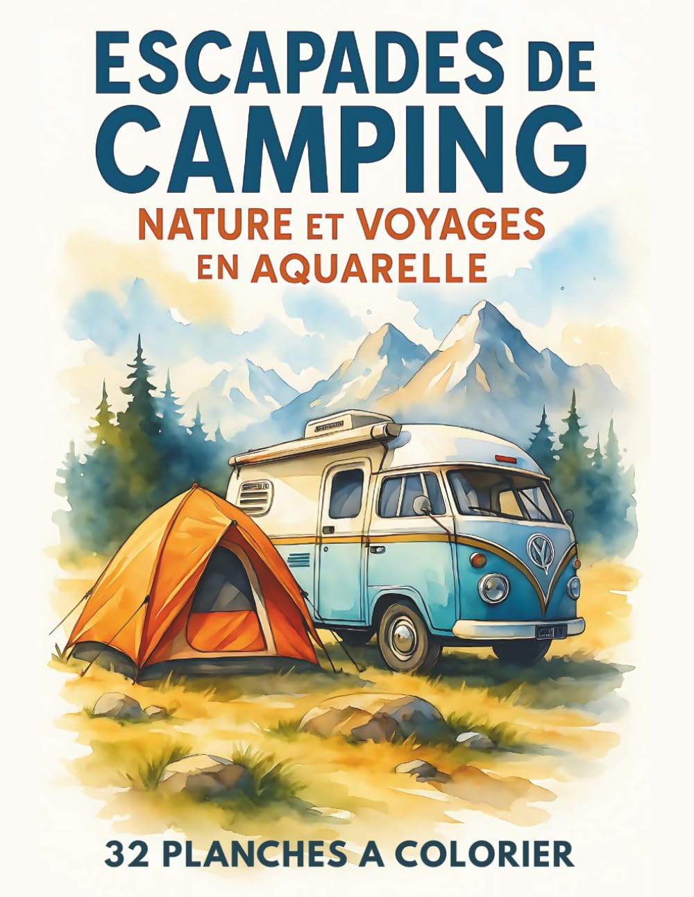 Escapades de Camping : Nature et Voyages en Aquarelle: 32 planches à peindre ou colorier, peinture aquarelle, dessin à peindre, planche en couleur et noir et blanc , couleur pastel Film, Art & Culture