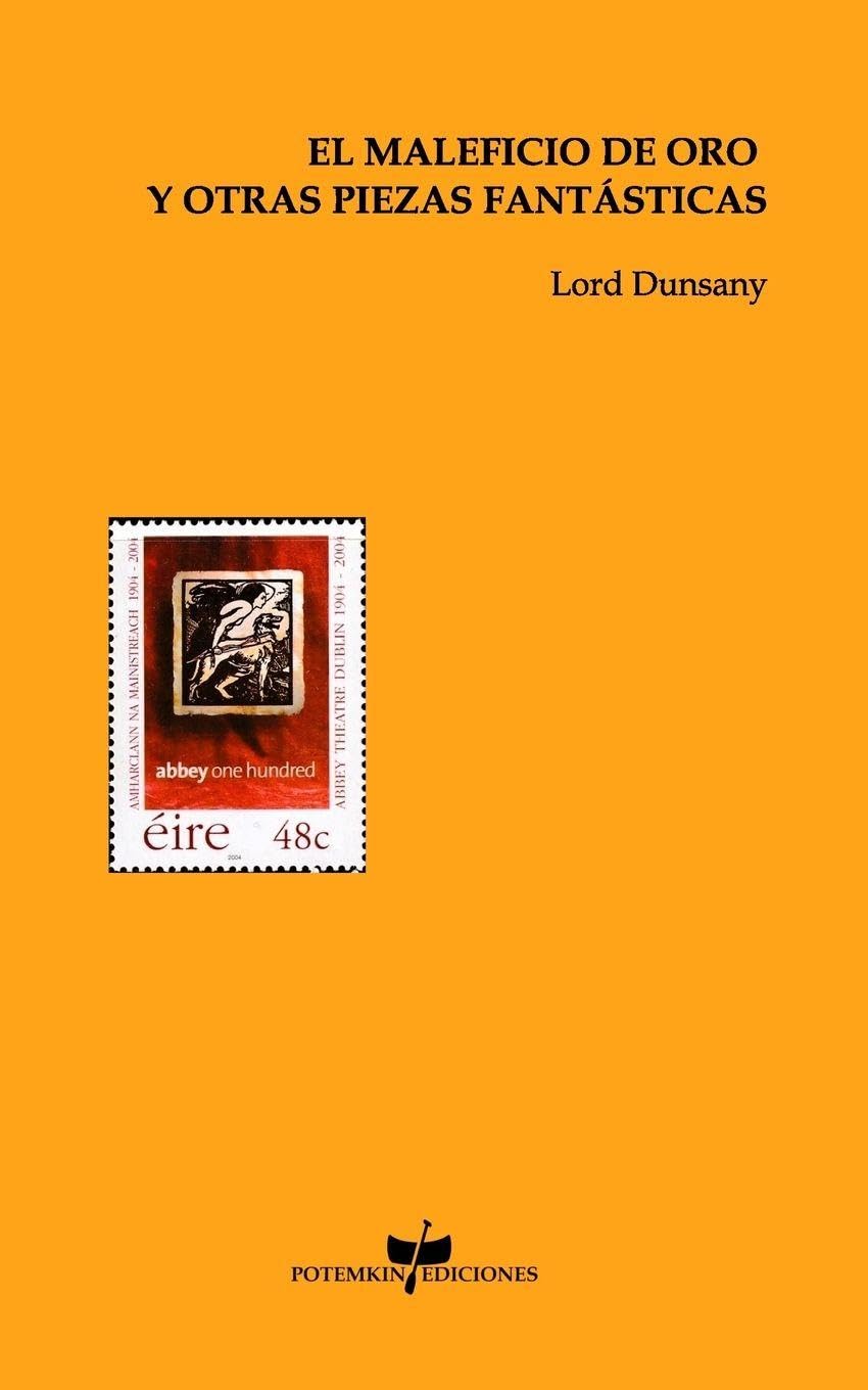 El maleficio de oro y otras piezas fantásticas Contemporary literature