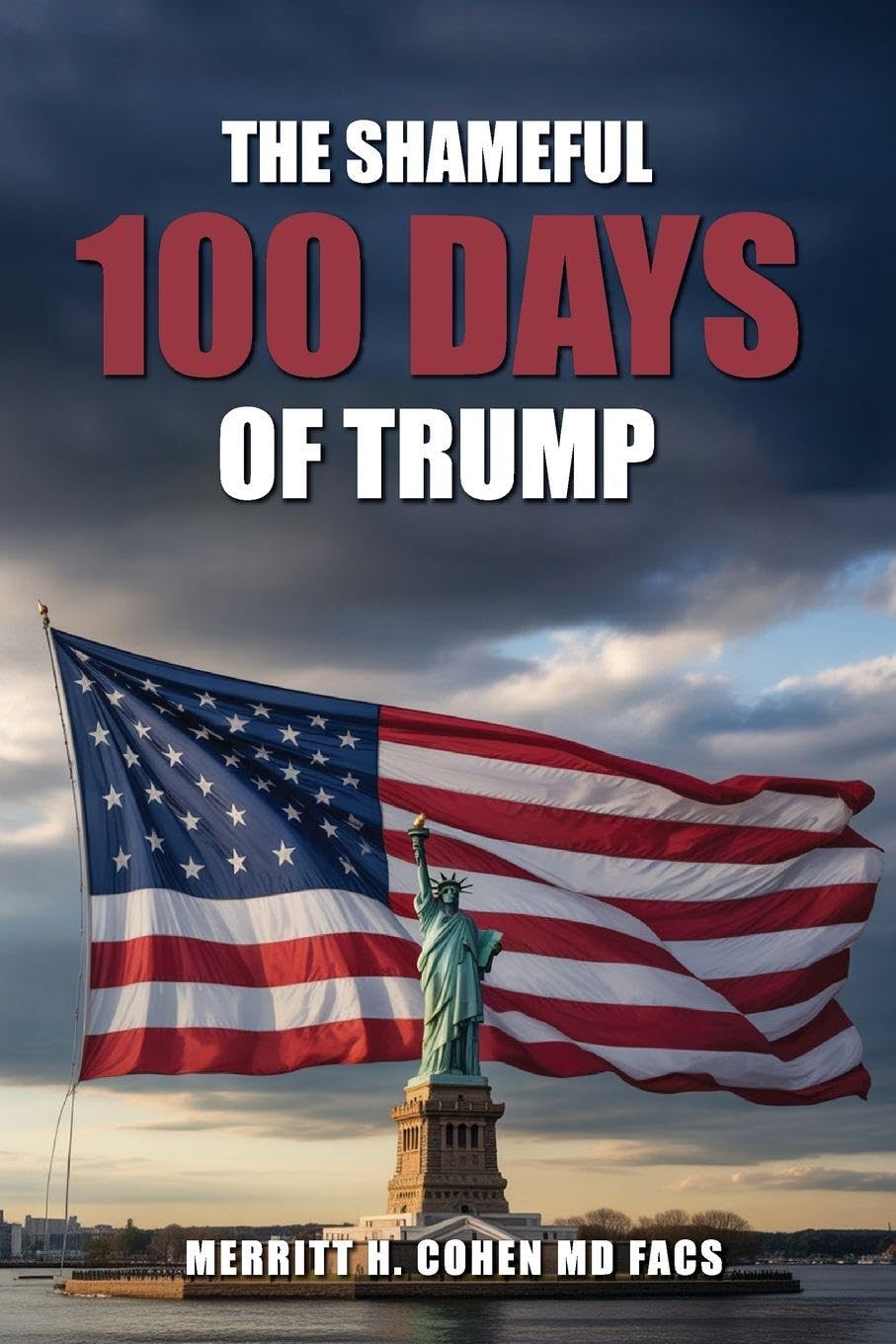 The Shameful 100 Days Of Trump January 20 - April 29, 2025 Books