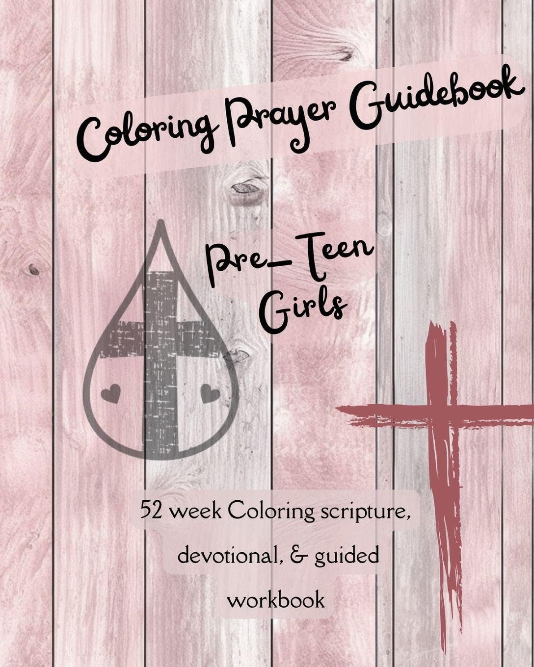 Coloring Prayer Guidebook for Pre-Teen Girls Non-fiction